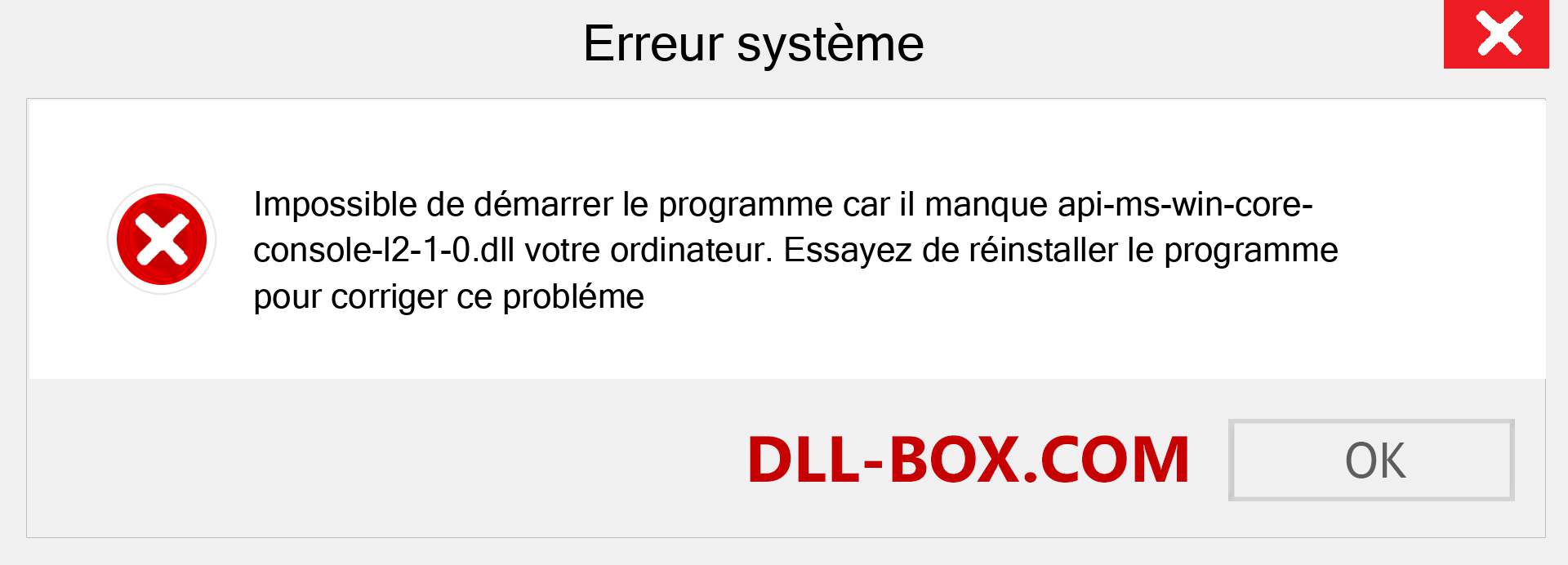 Le fichier api-ms-win-core-console-l2-1-0.dll est manquant ?. Télécharger pour Windows 7, 8, 10 - Correction de l'erreur manquante api-ms-win-core-console-l2-1-0 dll sur Windows, photos, images